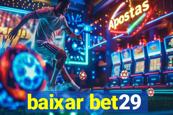 baixar bet29