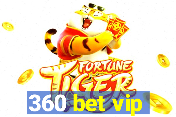 360 bet vip