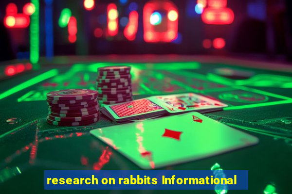 research on rabbits Informational