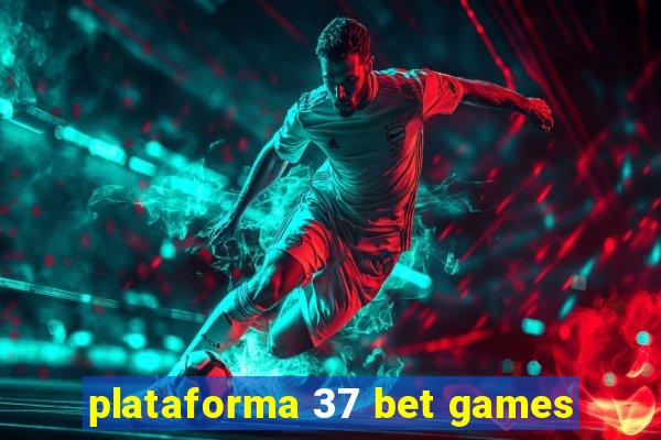 plataforma 37 bet games