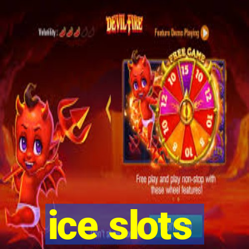 ice slots