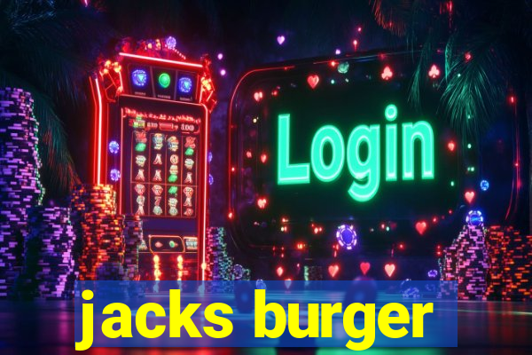 jacks burger