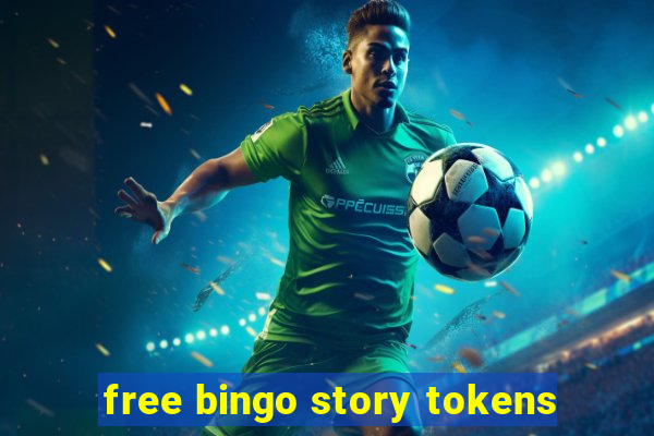 free bingo story tokens