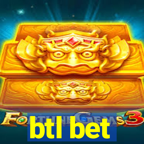 btl bet