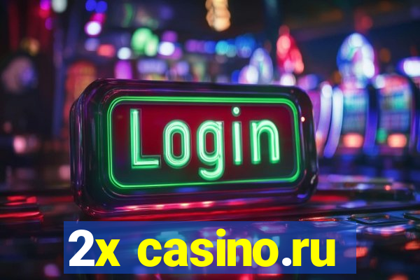 2x casino.ru