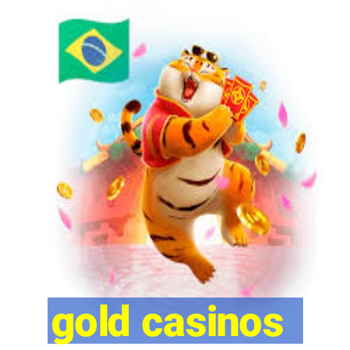 gold casinos