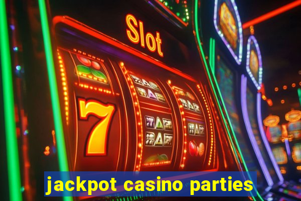 jackpot casino parties