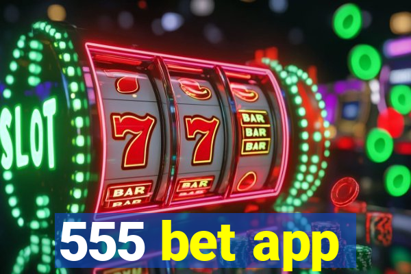 555 bet app