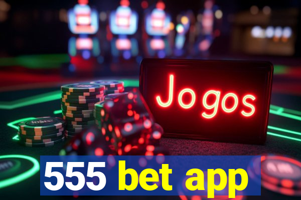 555 bet app