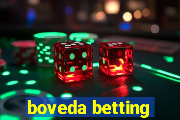 boveda betting