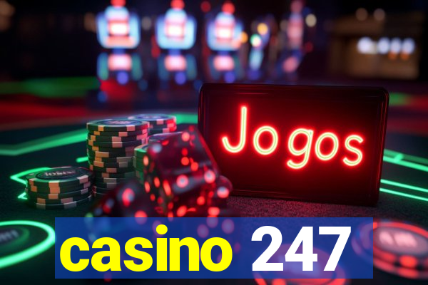 casino 247