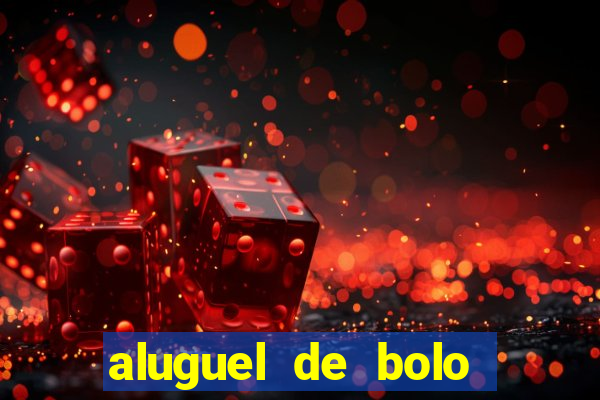 aluguel de bolo fake fortaleza