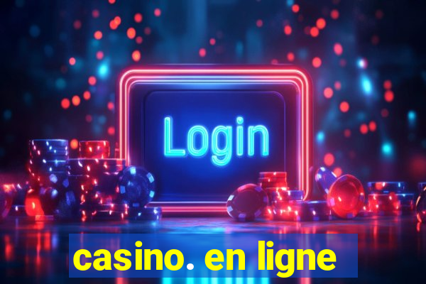 casino. en ligne