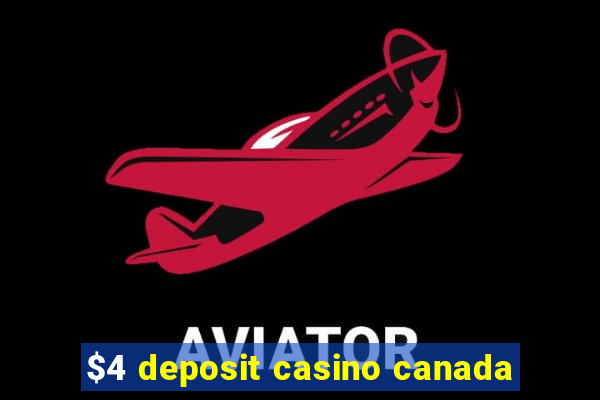 $4 deposit casino canada