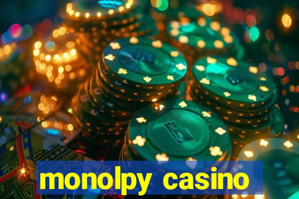 monolpy casino