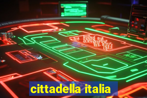 cittadella italia