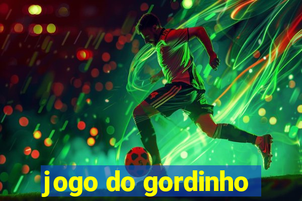 jogo do gordinho