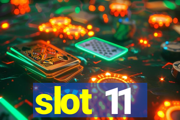 slot 11