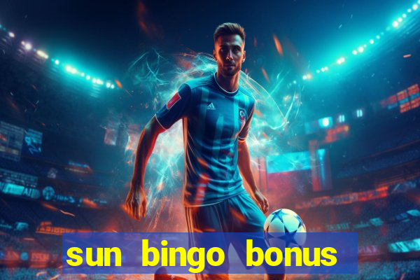 sun bingo bonus code no deposit