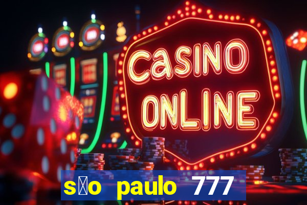 s茫o paulo 777 plataforma login