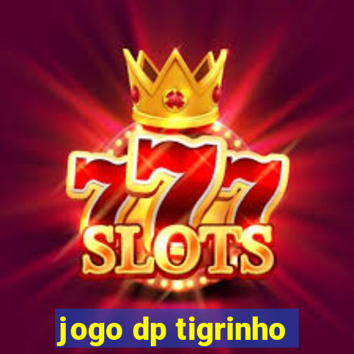 jogo dp tigrinho