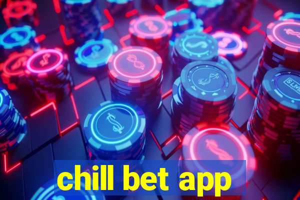 chill bet app