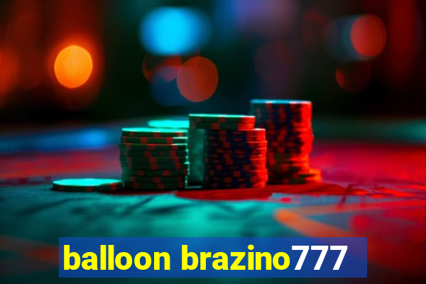 balloon brazino777