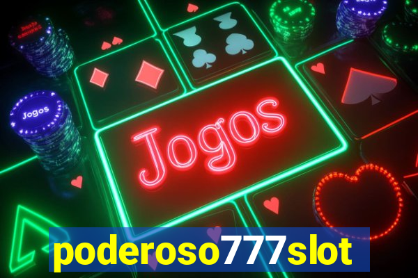 poderoso777slots