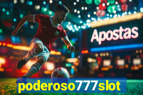 poderoso777slots