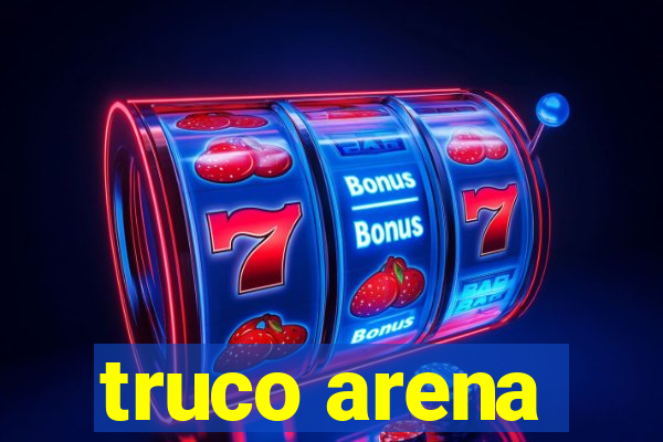 truco arena