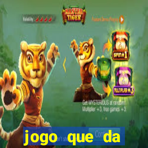 jogo que da dinheiro sem investir