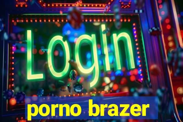 porno brazer