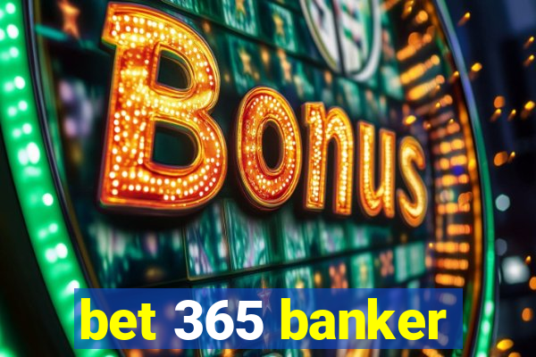 bet 365 banker