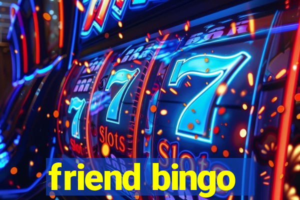 friend bingo