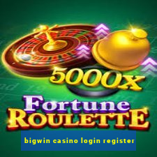 bigwin casino login register