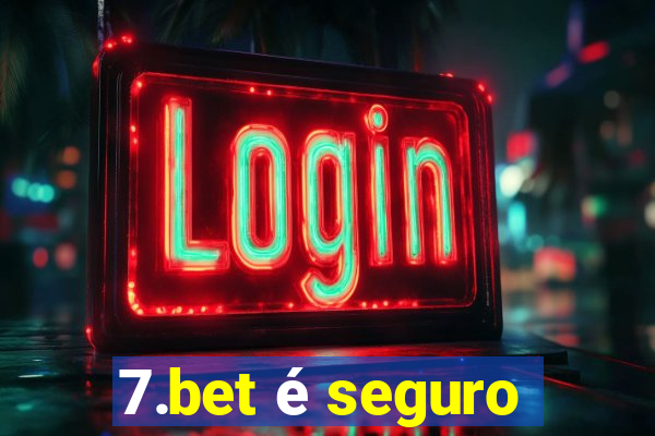 7.bet é seguro