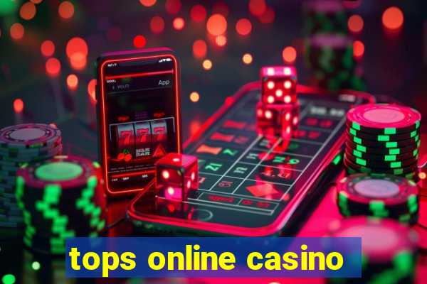 tops online casino