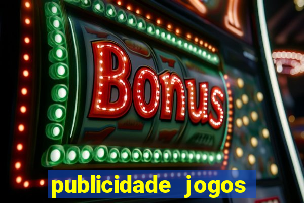 publicidade jogos de azar