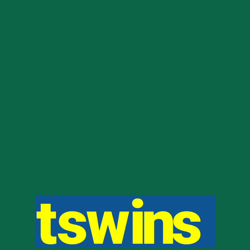 tswins