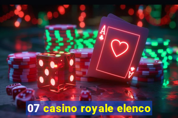 07 casino royale elenco