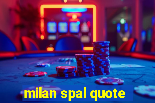 milan spal quote