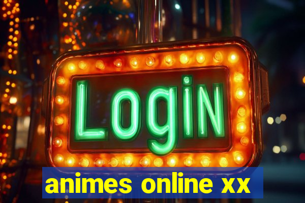 animes online xx