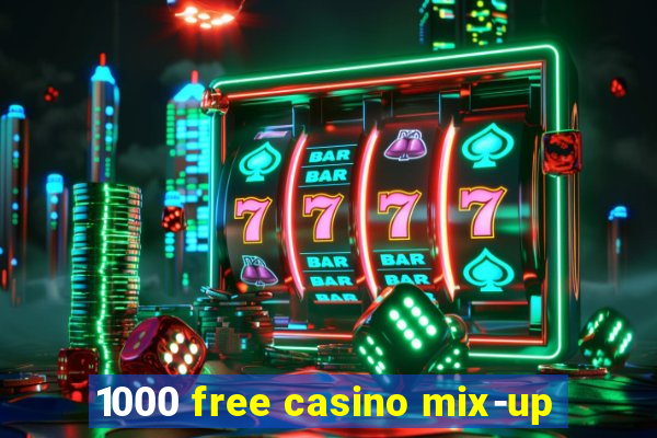 1000 free casino mix-up