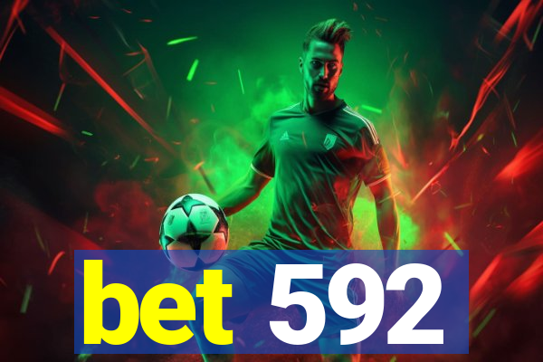 bet 592