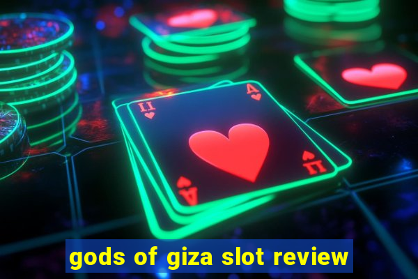 gods of giza slot review