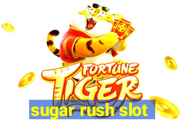 sugar rush slot