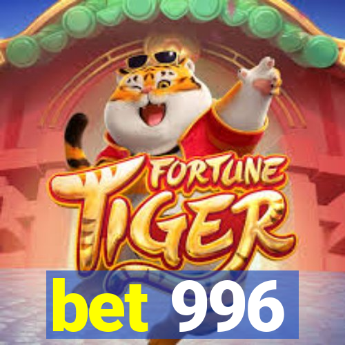 bet 996