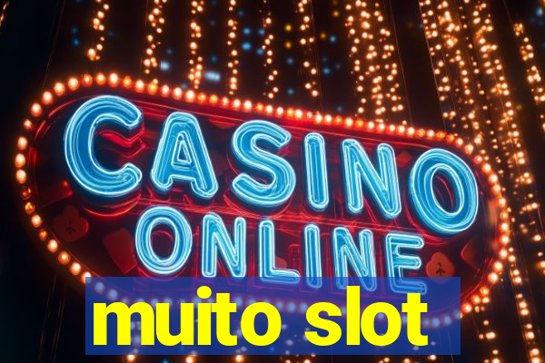 muito slot