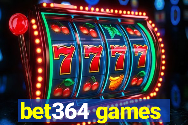 bet364 games