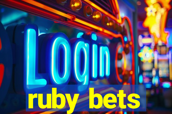 ruby bets